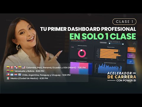 Clase 1 - Tu primer Dashboard profesional en solo 1 clase - Acelerador de carrera con Power BI